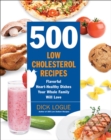 Image for 500 low-cholesterol recipes: flavorful dishes your family will love