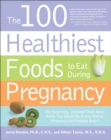 Image for The 100 Healthiest Foods to Eat During Pregnancy