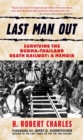 Image for Last Man Out: Surviving the Burma-Thailand Death Railway