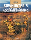 Image for Bowhunter&#39;s Guide to Accurate Shooting