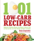 Image for 1001 low-carb recipes: recipes that let you eat all of the foods you love and have your low-carb diet too