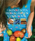 Image for The Minnesota homegrown cookbook: local food, local restaurants, local recipes