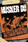 Image for Hèusker Dèu: the story of the noise-pop pioneers who launched modern rock