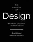 Image for The business of design  : balancing creativity and profitability