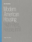 Image for Modern American housing  : high-rise, reuse, infill
