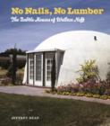 Image for No Nails, No Lumber: The Bubble Houses of Wallace Neff