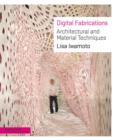 Image for Digital Fabrications: Architectural and Material Techniques