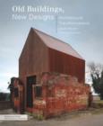 Image for Old buildings, new designs: architectural transformations