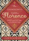 Image for The cognoscenti&#39;s guide to Florence  : shop and eat like a Florentine