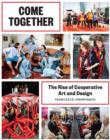 Image for Come together: the rise of cooperative art and design