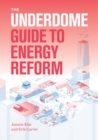 Image for The Underdome Guide to Energy Reform