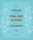 Image for Create Your Own Online Store in a Weekend