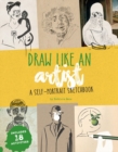 Image for Draw Like an Artist : A Self-Portrait Sketchbook