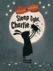 Image for Sleep Tight, Charlie
