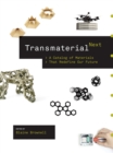 Image for Transmaterial next: a catalog of materials that redefine our future