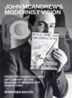 Image for John McAndrew&#39;s modernist vision  : from the Vassar College Art Library to the Museum of Modern Art in New York