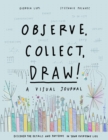 Image for Observe, collect, draw!  : a visual journal