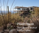 Image for Powerhouse : The Life and Work of Architect Judith Chafee