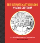 Image for The ultimate cartoon book of book cartoons by the world&#39;s greatest cartoonists