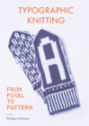 Image for Pixel, patch, and pattern: typeknitting / [Rèudiger Schlèomer].