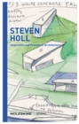 Image for Steven Holl  : inspiration and process in architecture