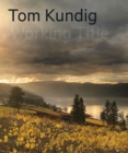 Image for Tom Kundig : Working Title