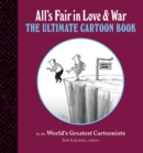 Image for All&#39;s fair in love and war  : the ultimate cartoon book
