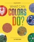 Image for What Can Colors Do?