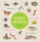Image for The Book of Tiny Creatures