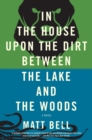 Image for In the house upon the dirt between the lake and the woods
