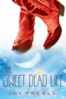 Image for The Sweet Dead Life