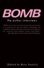 Image for BOMB  : the author interviews