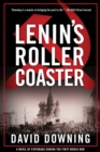 Image for Lenin&#39;s roller coaster  : a novel of espionage during the First World War