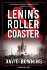 Image for Lenin&#39;s roller coaster: a novel of espionage during the First World War : 3