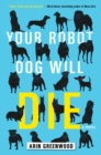 Image for Your robot dog will die