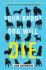 Image for Your Robot Dog Will Die