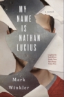 Image for My name is Nathan Lucius