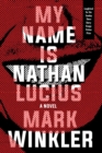 Image for My Name is Nathan Lucius