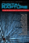 Image for Digital rapture  : the Singularity anthology