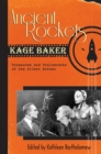 Image for Ancient Rockets: Treasures and Train Wrecks of the Silent Screen