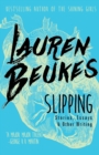 Image for Slipping: Stories, Essays, &amp; Other Writing