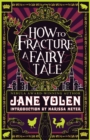 Image for How to fracture a fairy tale