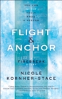 Image for Flight &amp; Anchor: A Firebreak Story