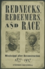Image for Rednecks, Redeemers, and Race