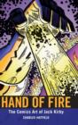 Image for Hand of Fire : The Comics Art of Jack Kirby