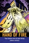 Image for Hand of fire  : the comics art of Jack Kirby