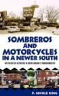 Image for Sombreros and Motorcycles in a Newer South : The Politics of Aesthetics in South Carolina&#39;s Tourism Industry