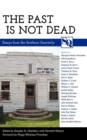 Image for The Past Is Not Dead : Essays from the Southern Quarterly