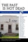 Image for The Past Is Not Dead : Essays from the Southern Quarterly