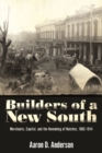 Image for Builders of a New South : Merchants, Capital, and the Remaking of Natchez, 1865–1914